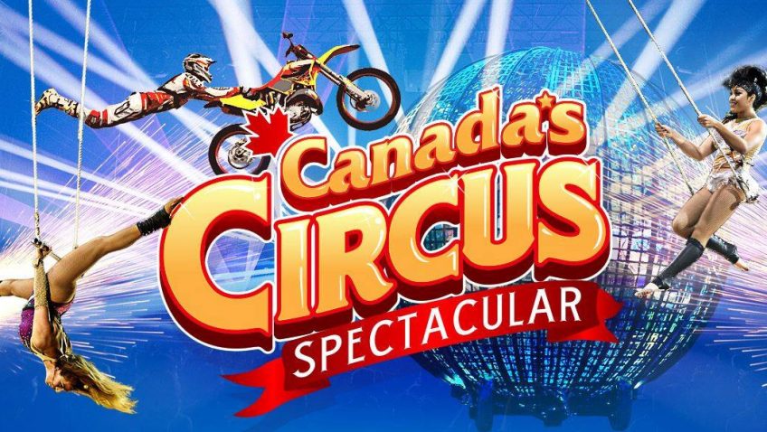 Canada’s Circus Spectacular